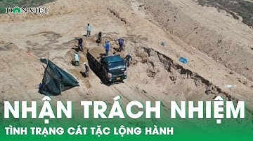 Chủ tịch tỉnh Quảng Ngãi nhìn nhận trách nhiệm khi để cát tặc lộng hành kéo dài | Dân Việt