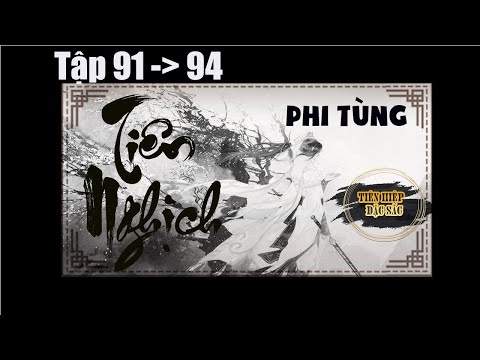 Video Tiên nghịch 91-94 | Truyện Tiên Hiệp Dài Kỳ cực hay - youtube