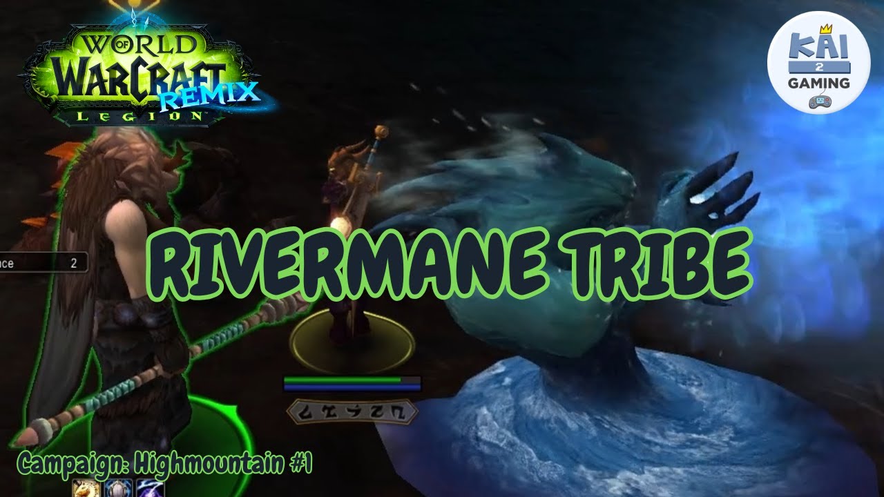 RIVERMANE TRIBE | Campaign Highmountain #1 | WOW Remix: Legion #11