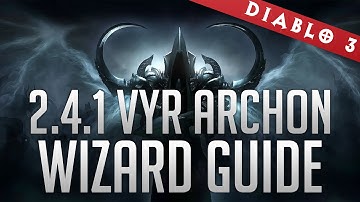 2.4.1 Vyr Archon Wizard Guide (GR90+ Solo Runs / TX Farm)