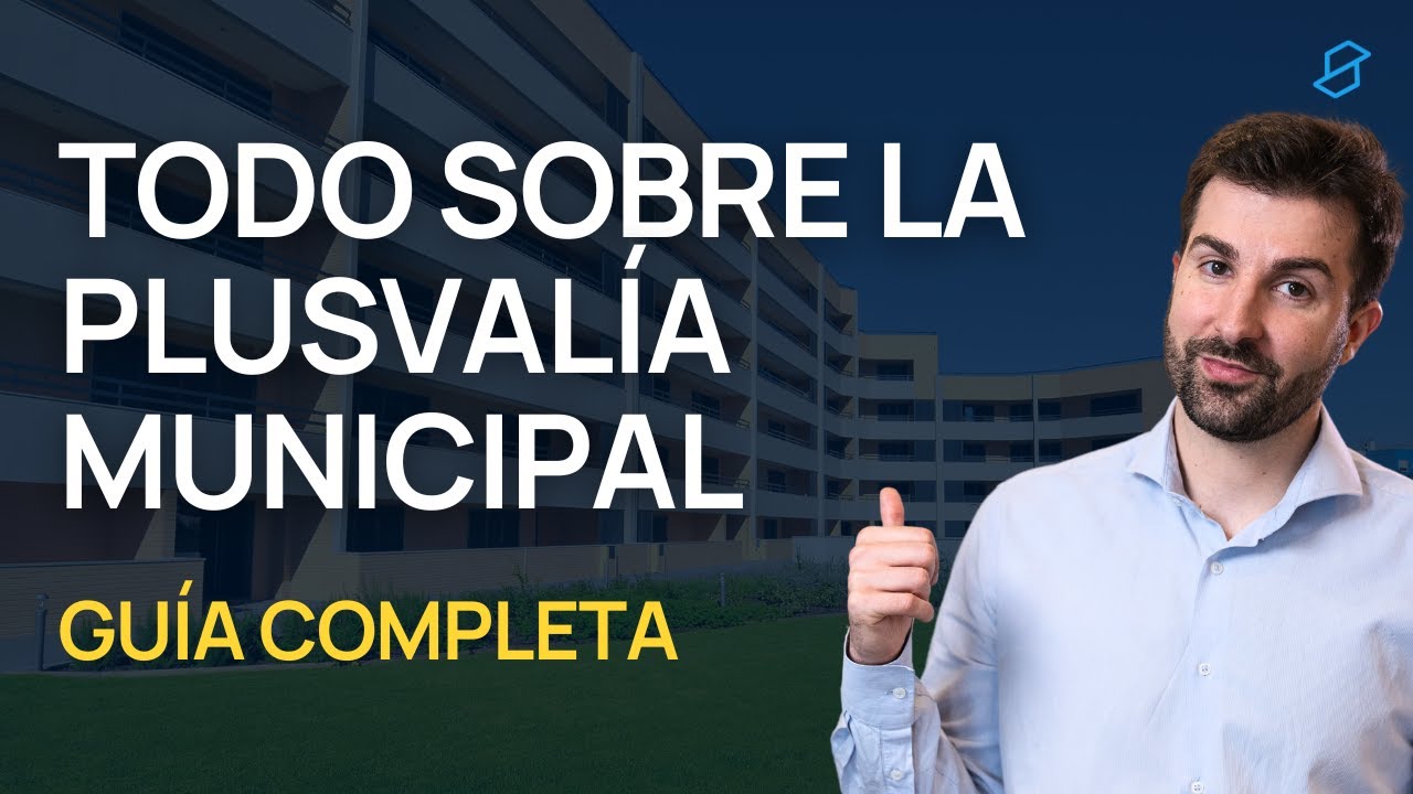 Cómo Calcular la Plusvalía Municipal y Ahorrar en Impuestos