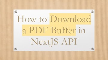 How to Download a PDF Buffer in NextJS API