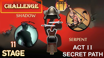 Shadow fight 2 | ACT - II SECRET PATH | CHALLENGE | STAGE - 11 | SHADOW vs SERPENT | D-C-D GAMING
