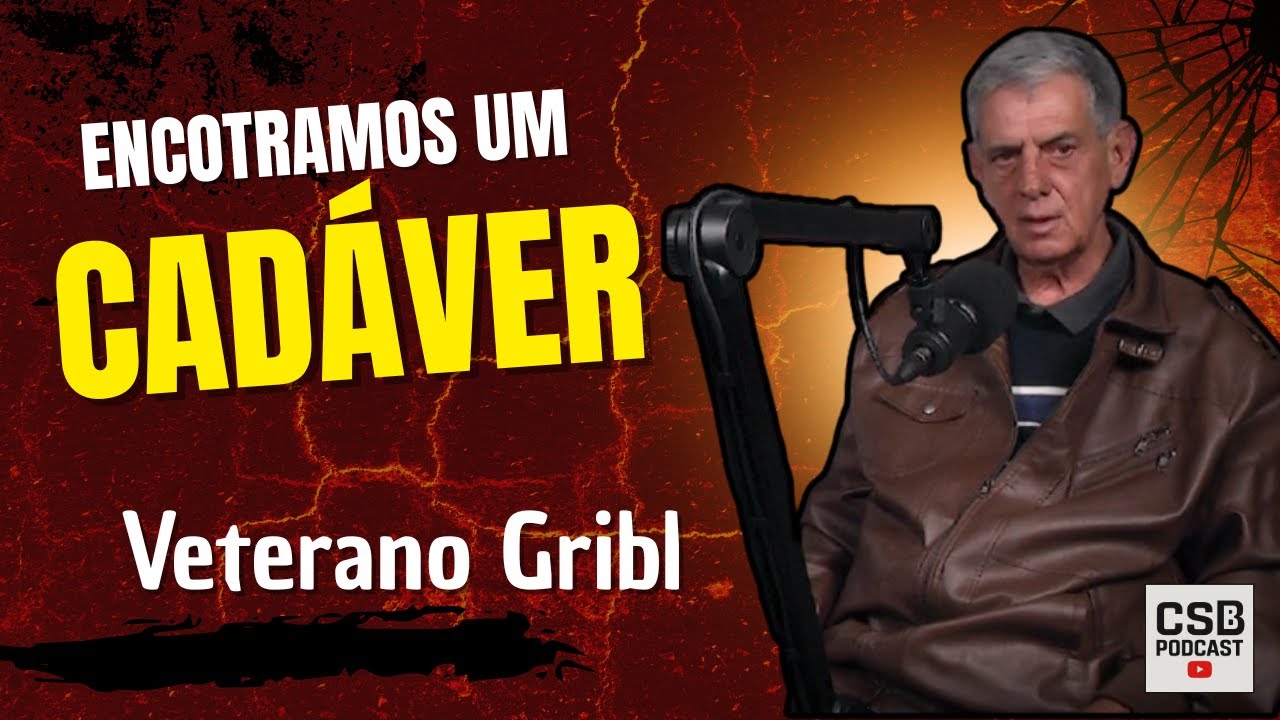 POLICIAL GRIBL .... AH CHEFE .... ENCONTRO DE CADAVER
