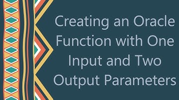 Creating an Oracle Function with One Input and Two Output Parameters