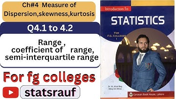 q4.1,4.2 statistics for fg colleges dr afzal beg book ch4 measure of dispersion range,quartile devia