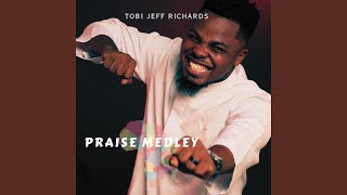 Video thumbnail of "Tobi Jeff Richards - Gospel Praise Medley"