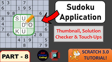 Sudoku Application - Part 8 | Scratch 3.0 Tutorials | Just Finished Coding!