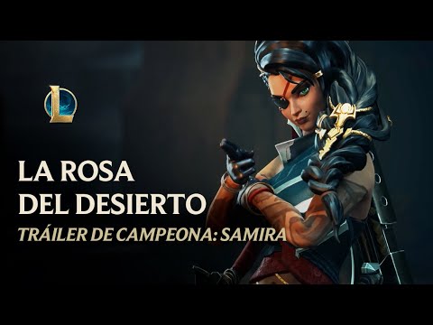 Samira, la Rosa del Desierto - Tráiler | League of Legends