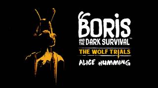 Boris And The Dark Survival Ost Alice Humming