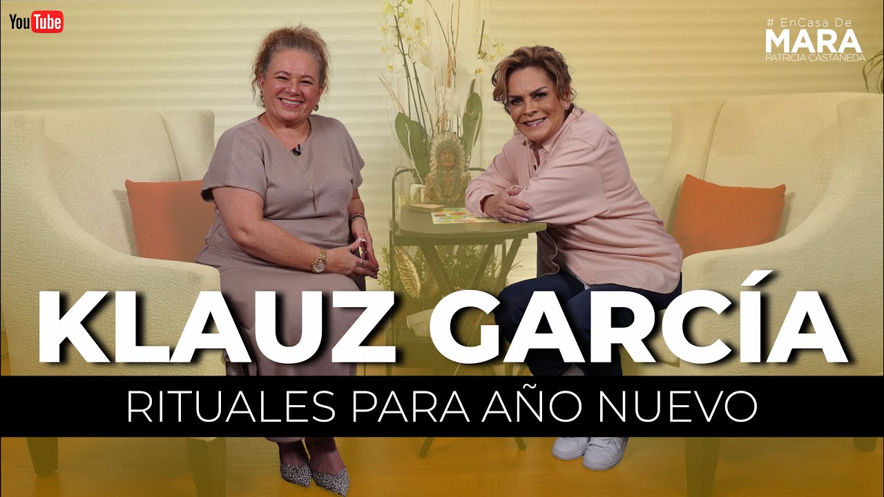Klauz García “RITUALES para AÑO NUEVO” | Mara Patricia Castañeda