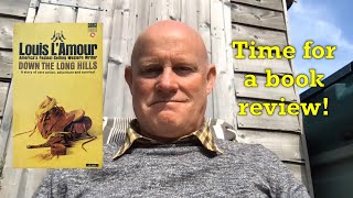 Down the Long Hills by Louis LAmour book review book tube