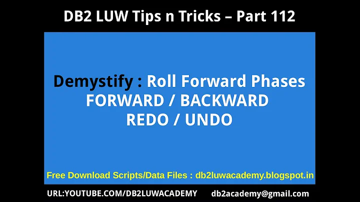 DB2 Tips n Tricks Part 112 - Demystify Rollforward Phases - FORWARD BACKWARD Phases