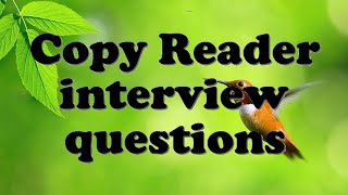Copy Reader interview questions