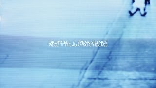 Drumcell Speak Silence Official Video By The Automatic Message