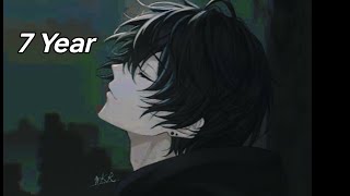 Nightcore- 7 year (lyrics)