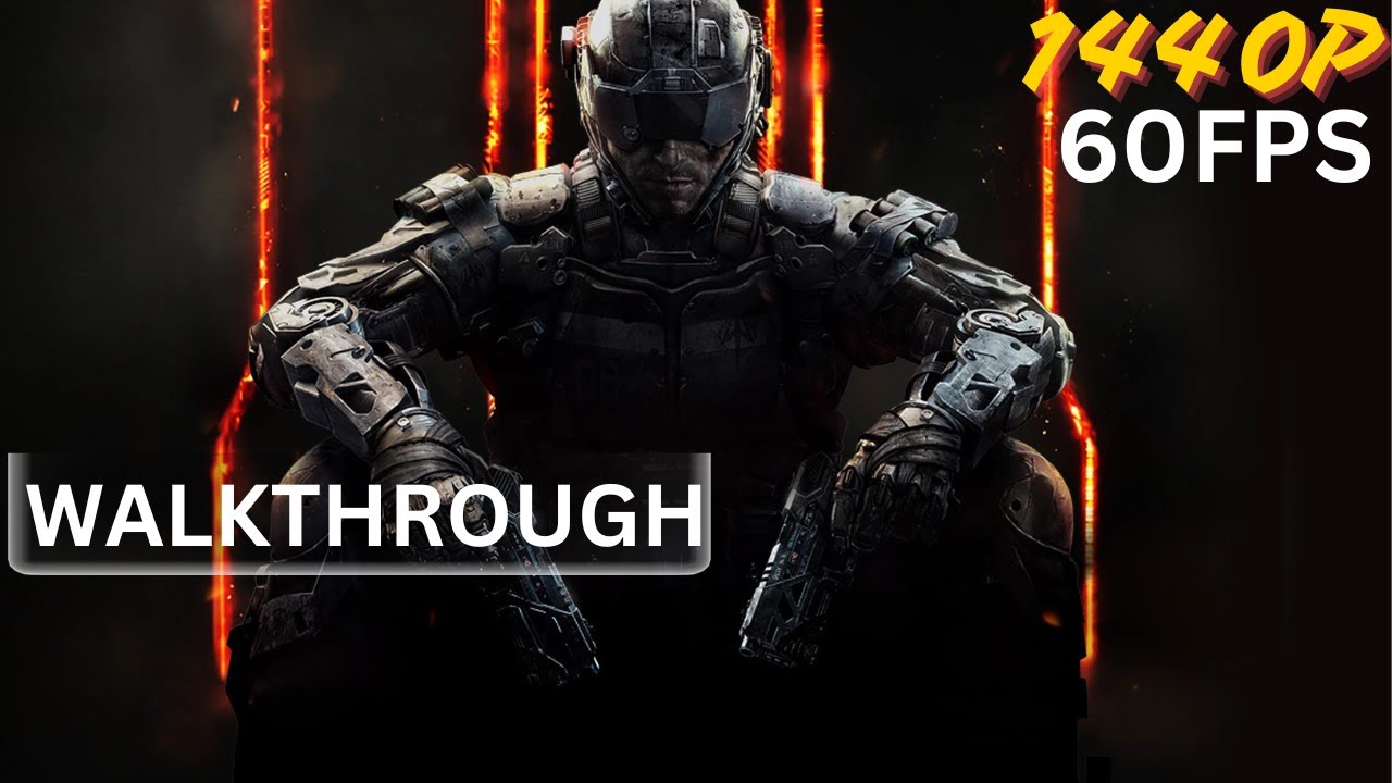 CALL OF DUTY BLACK OPS 3 Campaign Walkthrough FULL GAME [1440P 60FPS PC]