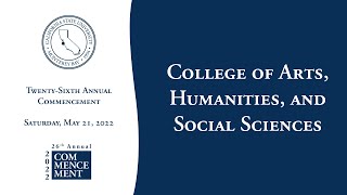 College of Arts, Humanities, and Social Sciences - Class of 2022 Commencement Ceremony
