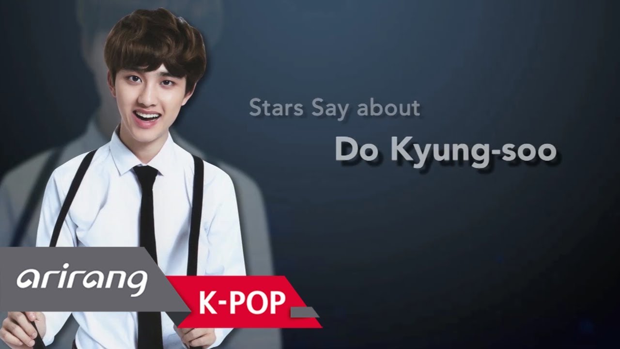 [Showbiz Korea] EXO(엑소) Do Kyung-soo(도경수), Stars Say about Him