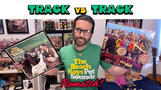 Track vs Track: The Beach Boys - Pet Sounds vs The Beatles - Sgt Pepper (Rematch!)