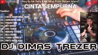 CINTA SEMPURNA NEW 2023 REMIX DJ DIMAS TREZER (BATAM ISLAND)