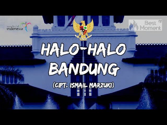 HALO-HALO BANDUNG (CIPT. ISMAIL MARZUKI) Lirik Lagu Wajib Nasional Indonesia | Lyrics Video | Persib class=