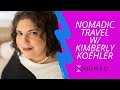 Nomadic travel w kimberly koehler cofounder of nomad soulmates