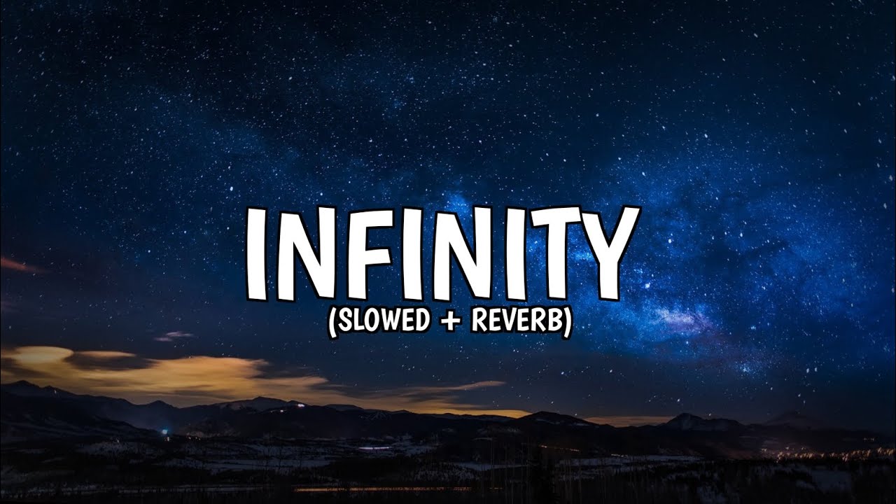 INFINITY (Slowed + Reverb) | INFINITY edit audio || BFverse - YouTube