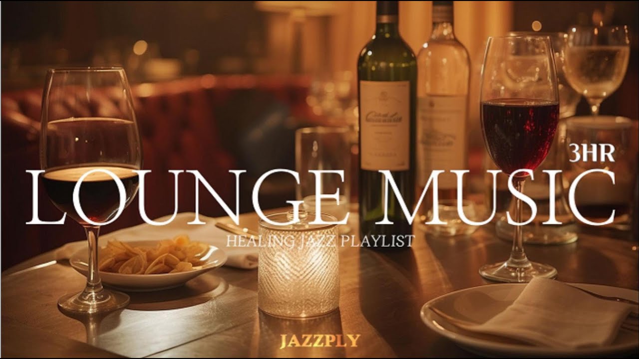 Wine lounge bar bgm | JAZZ MUSIC