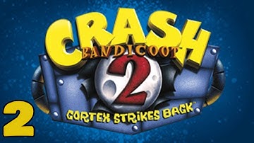 Crash Bandicoot 2: Cortex Strikes Back - N. Sane Trilogy - Walkthrough Gameplay - PART 2