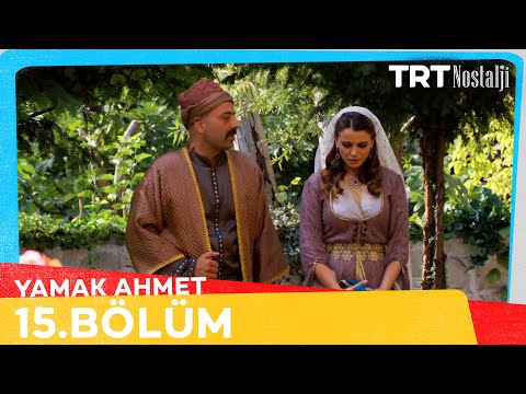 Yamak Ahmet 15. Bölüm @NostaljiTRT