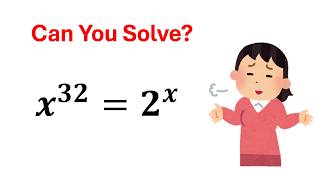 Nice Math Olympiad || Solve x^32 = 2^x