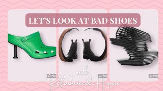 Let’s look at some bad shoes