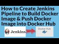 Jenkins Pipeline to Automate Docker builds | Create docker image & Push docker image into Docker Hub