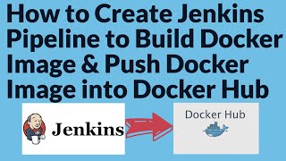 Jenkins Pipeline to Automate Docker builds | Create docker image & Push docker image into Docker Hub