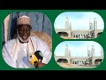 Entretiens avec imamthierno seydou nouroutall sur avancement des travaux  du grand mosque oumariene