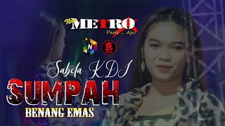 SUMPAH BENANG EMAS - SABELA KDI - NEW METRO Pasti...Aja !