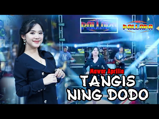 TANGIS NING DODO - MAWAR APRILIA FT NEW PALLAPA || SAUDARA NEW PALLAPA INDONESIA class=