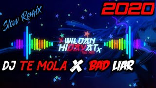 🎵DJ TE MOLA VS BAD LIAR Slow Remix terbaru 2020🎵