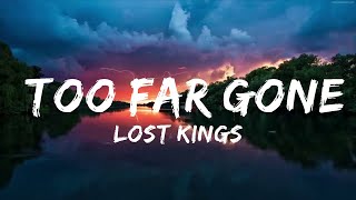 Lost Kings - Too Far Gone (Lyrics) ft. Anna Clendening  | Music one for me