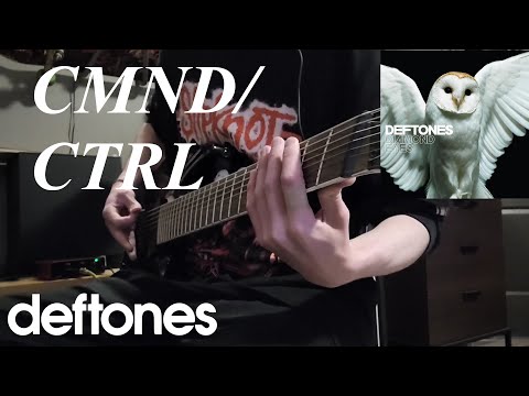 CMND/CTRL- Deftones (Guitar Cover)