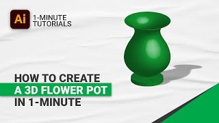 How To Create a 3d Flower Pot in Adobe Illustrator