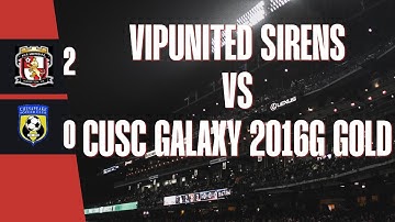 VIPUnited Sirens Vs CUSC Galaxy Game 1  #ChampionsShootout 11/22/2025