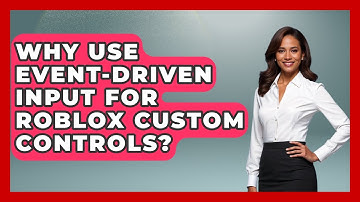 Why Use Event-driven Input For Roblox Custom Controls? - Open World Tycoons