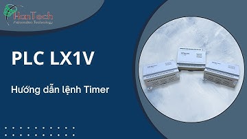 Hướng dẫn sử dụng timer PLC Wecon LX1V | Hantech