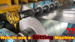How to use a Slitting Machine | Metal Coil slitting line