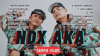 NDX AKA nemen - NDX AKA FULL ALBUM TANPA IKLAN