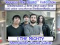 Capture de la vidéo I The Mighty Interview W/ The Across The Board Radio Show
