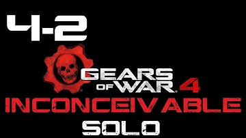 Gears of War 4 (PC) | Inconceivable Difficulty Guide/Walkthrough [SOLO] | Act 4-2