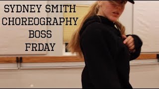 BOSS | FRIDAY | SYDNEY SMITH CHOREOGRAPHY